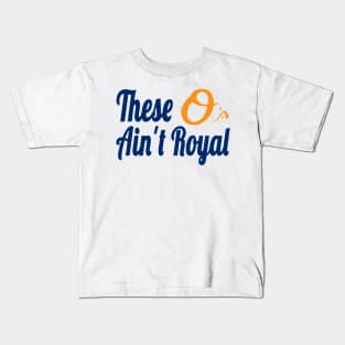 These O's Ain't Royal Kansas City Baseball Inspired Kids T-Shirt